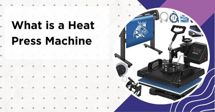 Heat Press Machine in Sublimation - Everything You Need To Know