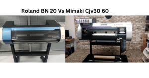 difference between Roland BN 20 and Mimaki CJV30 60