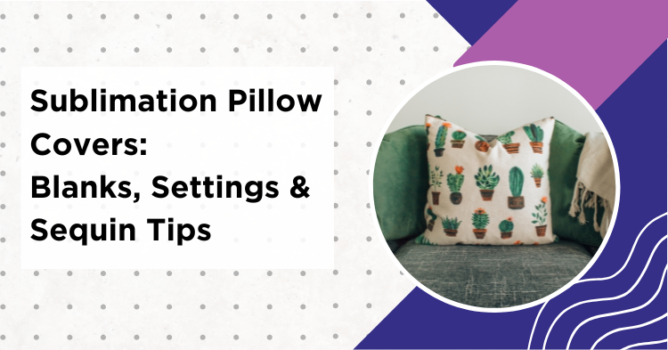 Sublimation pillow covers in classic polyester, linen-look, and colorful designs