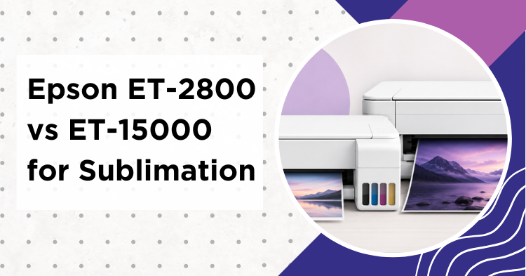 Epson ET-2800 vs ET-15000 for sublimation comparison showing both EcoTank printers side by side